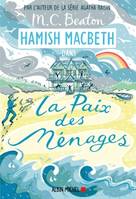 Les enquêtes de Hamish McBeth, 11, Hamish Macbeth 11 - La paix des ménages, Roman