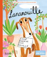 Lananouille T01, Lana cherche une famille