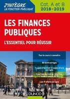 Les finances publiques 2018-2019 - 3e éd., L'essentiel pour réussir - catégories A et B