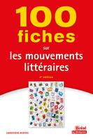 100 fiches sur les mouvements littéraires