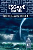 Escape game : Échoué dans les Bermudes, Échappez-vous en 60 minutes !