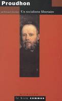 Proudhon, Un socialisme libertaire