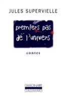 Premiers pas de l'univers, [contes]