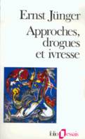 Approches, drogues et ivresse, drogues et ivresse