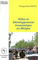 Villes et développement économique en Afrique - une approche par les comptes économiques sociaux, une approche par les comptes économiques sociaux