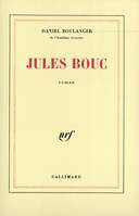 Jules Bouc, roman