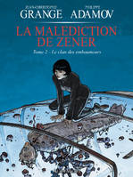 2, La malédiction de Zener Tome 2 : Le clan des embaumeurs