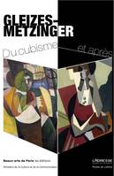 Gleizes-Metzinger / du cubisme et après : exposition, Paris, L'Adresse Musée de la Poste, du 7 mai a, DU CUBISME ET APRES