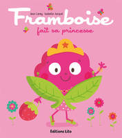 Tomate, Cerise et Cie !, Framboise fait sa princesse