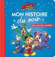 Mickey et ses amis, top départ !, MICKEY TOP DÉPART ! - Mon Histoire du Soir - Une journée parfaite !