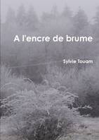 A l'encre de brume...