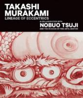 Takashi Murakami: Lineage of Eccentrics: A Collaboration with Nobuo Tsuji and the Museum of Fine Art