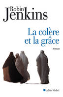 La Colère et la grâce