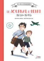 Le journal d'Henri 1939-1945 - J'ai grandi pendant la guerre