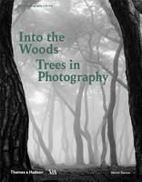 Into the Woods Trees in Photography /anglais