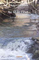 Au fil de l’eau…, Scènes du ruisseau « Le Waeldersbach »