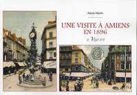 Une visite à Amiens en 1896