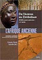 L'Afrique ancienne, De l'Acacus au Zimbabwe. 20 000 avant notre ère - XVIIe siècle