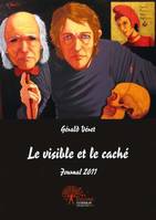 Le visible et le caché, Journal 2011