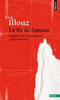 La Fin de l'amour, Enquête sur un désarroi contemporain