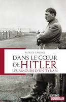 Dans le coeur d'Hitler, Les amours d'un tyran