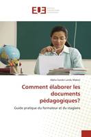 Comment élaborer les documents pédagogiques?, Guide pratique du formateur et du stagiaire