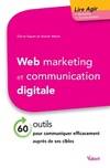 Web marketing et communication digitale, 70 outils pour communiquer efficacement auprès de ses cibles