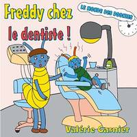 Freddy chez le dentiste