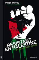 Résistant en Palestine, Une histoire vraie de Gaza