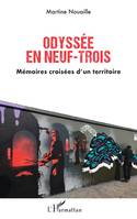 Odyssée en neuf-trois, Mémoires croisées d’un territoire