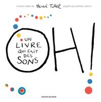 Oh! Un livre qui fait des sons (tout carton)