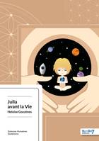 Julia avant la Vie, Histoire extraordinaire