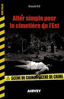 ALLER SIMPLE POUR LE CIMETIERE DE L'EST