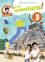 ¡A la aventura! 3e, Mon manuel-cahier Espagnol 3e