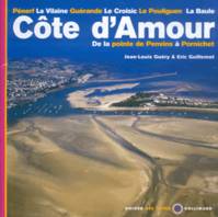 Côte d'Amour, De la pointe de Penvins à Pornichet - Pénerf - La Vilaine - Le Croisic - Guérande - La Baule - Le Pouliguen