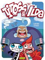 Titoss & Ilda, 2, Titoss et Ilda - Tome 2 - Capitaine Tornade