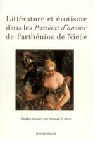 Littérature et érotisme dans les "Passions d'amour" de Parthénios de Nicée, actes du colloque de Nice, 31 mai 2006