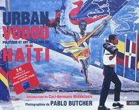 Urban Vodou : politique et art de la rue en Haïti, politique et art de la rue en Haïti