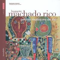 Huguette Machado Rico, petites musiques de vie