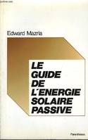 Le guide de l'énergie solaire passive