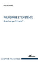 Philosophie et existence, Qu'est-ce que l'homme ?