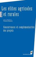 Les élites agricoles et rurales, Concurrences et complémentarités des projets