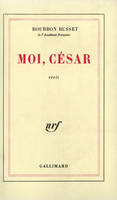 Moi, César