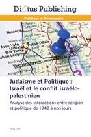 Judaïsme et politique : israël et le conflit israélo-palestinien