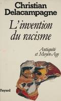 L'Invention du racisme : Antiquité et Moyen Âge
