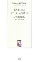 La Règle et le Modèle, Sur la théorie de l'architecture et de l'urbanisme