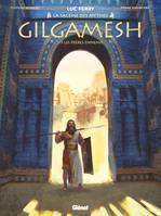 1, Gilgamesh / Les frères ennemis, Les Frères ennemis