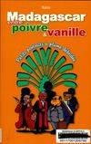 Madagascar entre poivre & vanille, Petits portraits à plume débridée