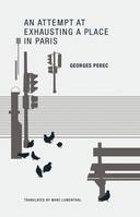 Georges Perec An Attempt at Exhausting a Place in Paris /anglais