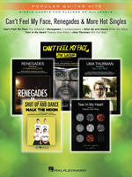Can't Feel My Face, Renegades & More Hot Singles, Popular Guitar Hits Simple Charts for Players of All Levels